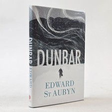 Product Image: Edward St Aubyn / DUNBAR Signed 1st Edition 2017