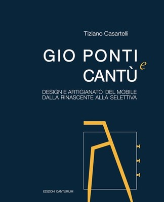 Gio Ponti e Cantù. Möbeldesign und Handwerk von der Renaissance bis zur Seletti