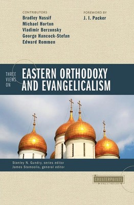 Bradley Nassif | The Three Views on Eastern Orthodoxy and Evangelicalism | Buch