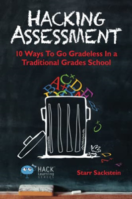 Hacking Assessment: 10 Ways to Go Gradeless in a Tradit - Paperback / softback N