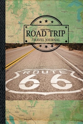 Route 66 Road Trip Travel Journal: 110 Page 6'' x 9'' lined Notebook to Log your t