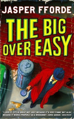 The Big Over Easy Nursery Crime Adventures 1 by Jasper Fforde (Paperback Book)
