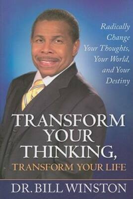 Transform Your Thinking, Transform Your Life: Radically Change Your Thoug - GOOD
