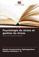 Psychologie Du Stress Et Gestion Du Stress Gestion Du Stress Dans La SociéTé