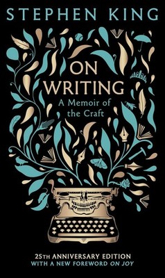 On Writing. 25th Anniversary Classic Edition A Memoir of the Craft
