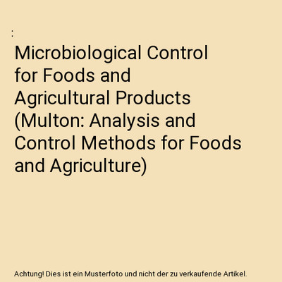 Microbiological Control for Foods and Agricultural Products 