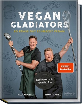 Ralf Moeller; Timo Franke; Hubertus Schüler / Vegan Gladiators