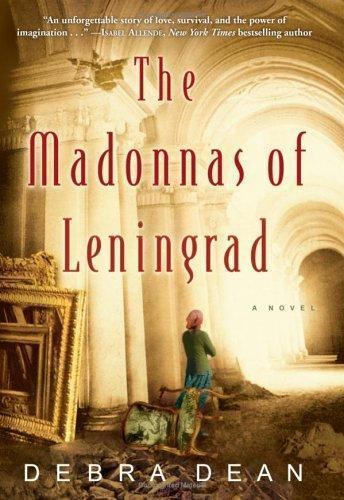 The Madonnas of Leningrad: A Novel , Dean, Debra - Afbeelding 1 van 1
