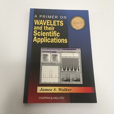 A Primer on Wavelets and Their Scientific Applications Studies in Ad ...