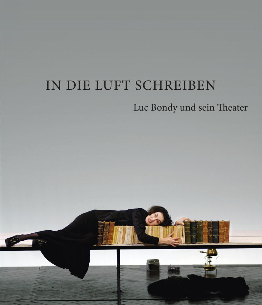 Thumbnail - In Die Luft Schreiben | Luc Bondy Und Sein Theater | Geoffrey Layton |