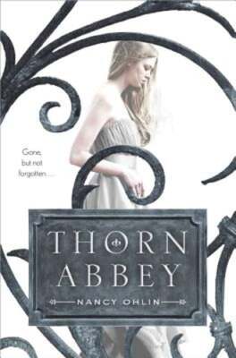Thorn Abbey by Nancy Ohlin: Used