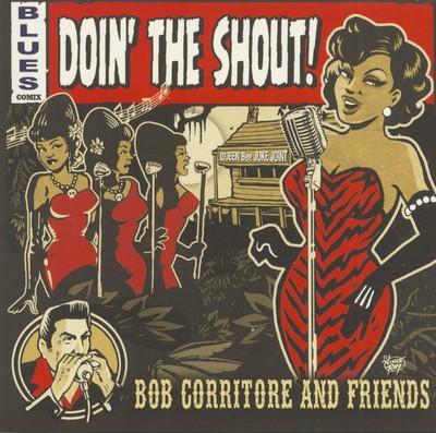 Bob Corritore & Friends - Doin' The Shout! (CD) - White Blues U.S.A.