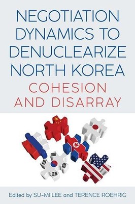 Su-Mi Lee Negotiation Dynamics to Denuclearize North Korea (Taschenbuch)
