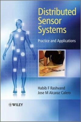 Distributed Sensor Systems: Practice and Applications by Habib F. Rashvand: New