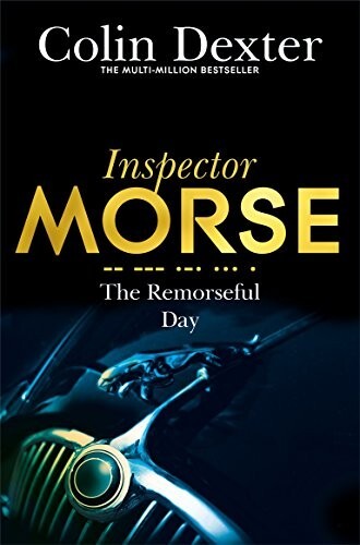 The Remorseful Day by Colin Dexter Book, New Paperback