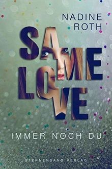 SAMe Love (Band 2): Immer noch du von Nadine Roth | Buch | Zustand sehr gut