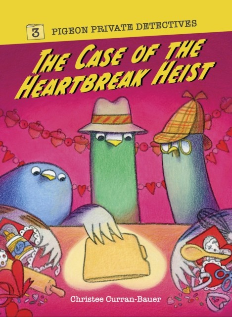 Case Of The Heartbreak Heist