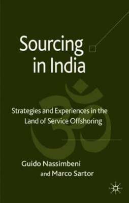 Sourcing in India: Strategies and Experiences in the Land of Service Offshoring