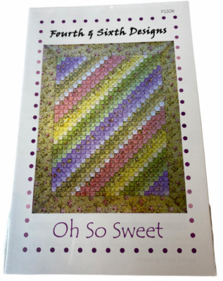 Fourth & Sixth Designs OH SO SWEET Quilt Sewing Pattern  Baby / Throw Sizes