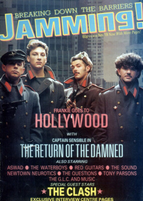 JAMMING! MAGAZINE MAY 1984 . FRANKIE GOES TO HOLLYWOOD FRONT COVER. CLASH DAMNED
