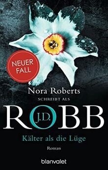 Kälter als die Lüge: Roman  von Robb, J.D. | Buch | Zustand gut