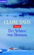 Der Schnee von Montana : Roman. Aus dem Amerikan. von Bernhard Robben, [Goldmann