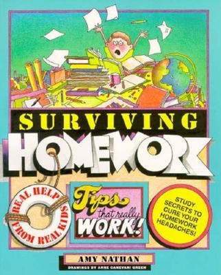 Surviving Homework : Tips That Really Work! Paperback Amy Nathan