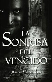 La sonrisa del vencido (Ficcion) von Alvarez-Xago, ... | Buch | Zustand sehr gut