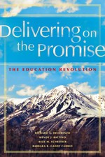 Delivering on the Promise: The Education Revo...