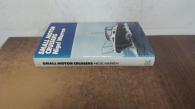 			Small Motor Cruisers, Warren, Nigel, Adlard Coles Ltd, 1975, Hard		