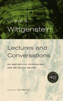 Ludwig Wittgenstein: Lectures and Conversations on Aesthetics, Psychology - GOOD