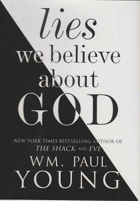 Lies We Believe About God  by Wm Paul Young  (Hardcover, Religious) 2017