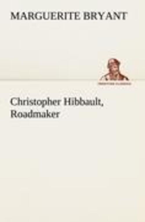 Thumbnail - Marguerite Bryant | Christopher Hibbault, Roadmaker | Taschenbuch |
