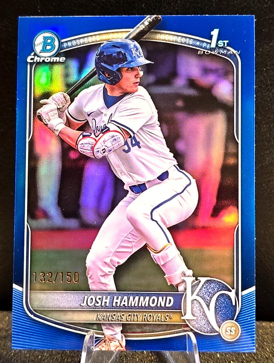 2025 BOWMAN DRAFT CHROME 1st JOSH HAMMOND BLUE REFRACTOR/150 ROYALS COLOR MATCH