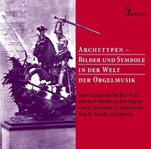 Archetypen - Bilder und Symbole in der Welt der Orgelmusik... | CD | Zustand neu