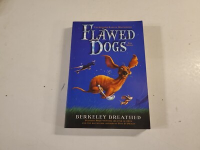 Flawed Dogs (The Shocking Raid On Westminster) Berkeley Breathed (Scholastic)307