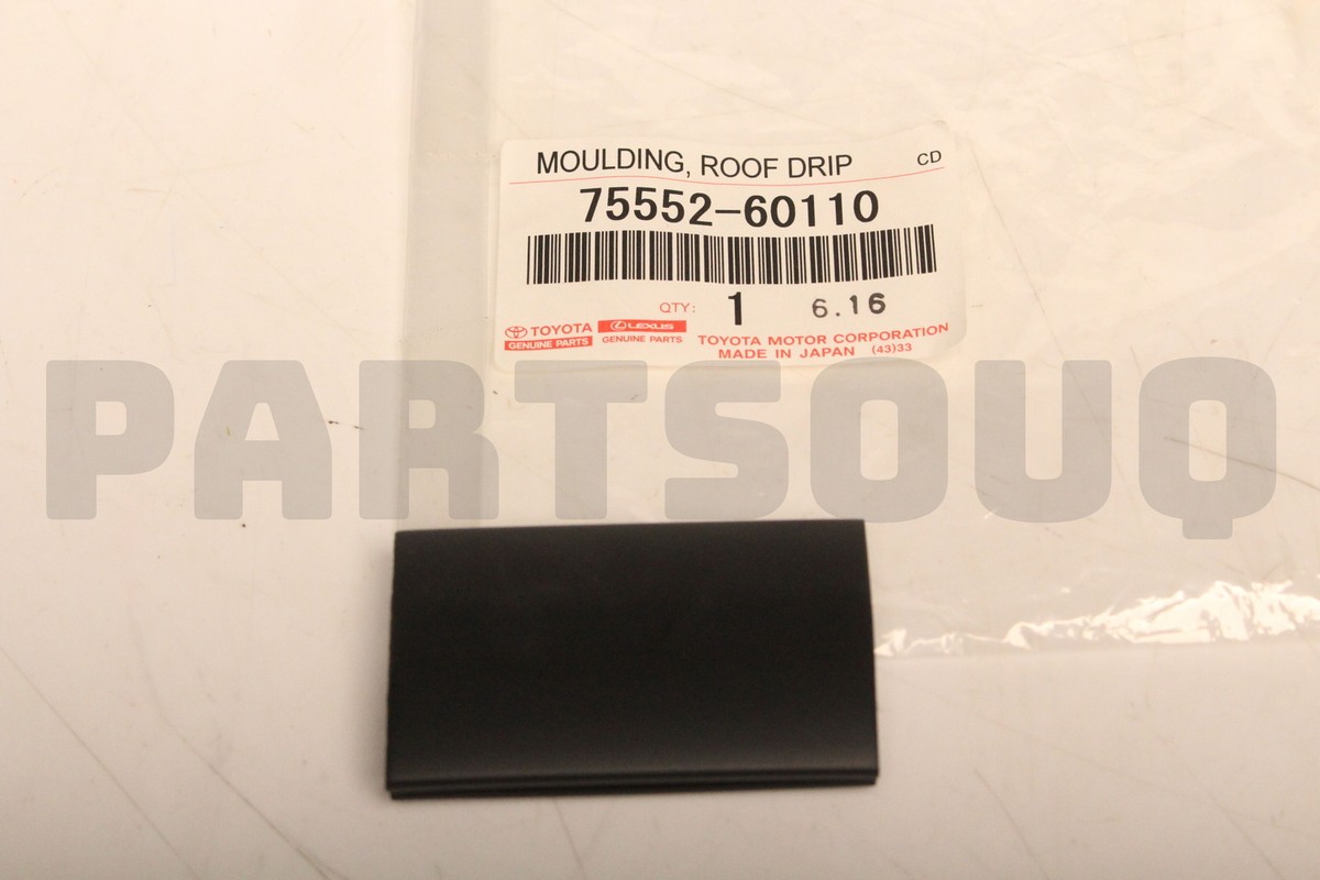 7555260110 Genuine Toyota MOULDING, ROOF DRIP 75552-60110 | eBay