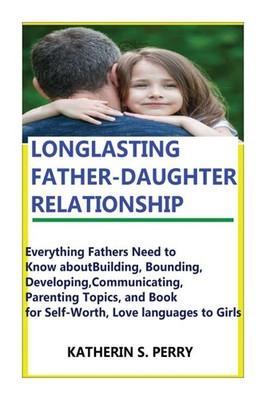 Perry Katherine S Longlasting Father-Daughter Re (UK IMPORT) Book NEW