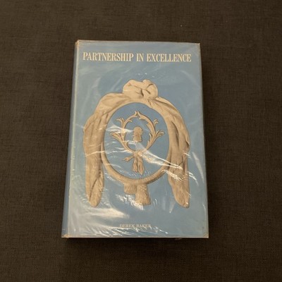 Partnership in Excellence by Derek Baker - 1st Edition 1975