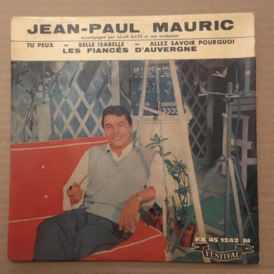 Vinyle, 45 tours : JEAN-PAUL MAURIC, Tu Peux, Les fiancés d Auvergne, Belle Is