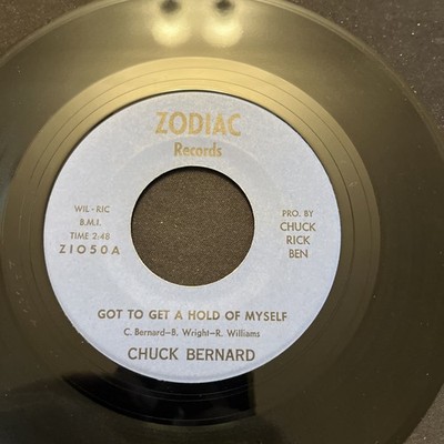 ORIGINAL SOUL 45 - Chuck Bernard - Got To Get A Hold Of Myself ZODIAC  M-