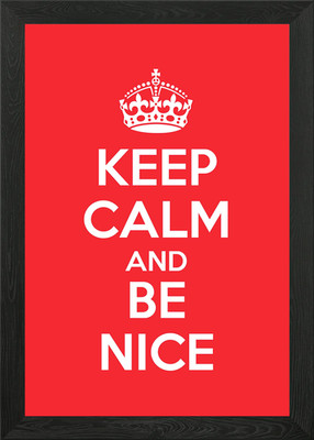Keep calm and be nice Gerahmtes Wandbild Poster Leinwanddruck Bild