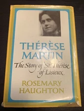 THERESE MARTIN: The Story of St. Therese of Lisieux