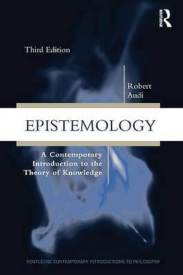 Epistemology: A Contemporary Introduction to the Theory of Knowledge by...