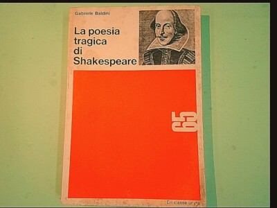 LA POESIA TRAGICA DI SHAKESPEARE BALDINI ERI CLASSE UNICA