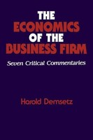 The Economics Of The Business Firm, Harold Demsetz