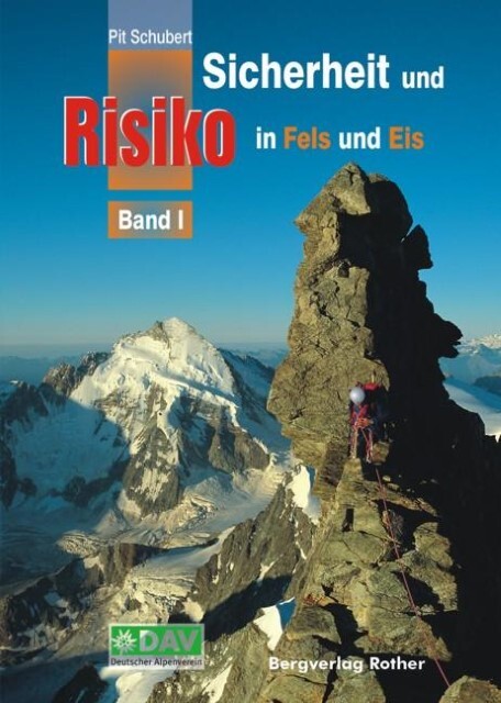Sicherheit Und Risiko In Fels Und Eis 01 Pit Schubert