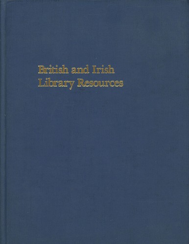 Robert B Downs / British and Irish Library Resources Bibliographical Guide 1981