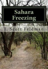 Sahara Freezing, Paperback by Feldman, J. Scott, Brand New, Free shipping in ...
