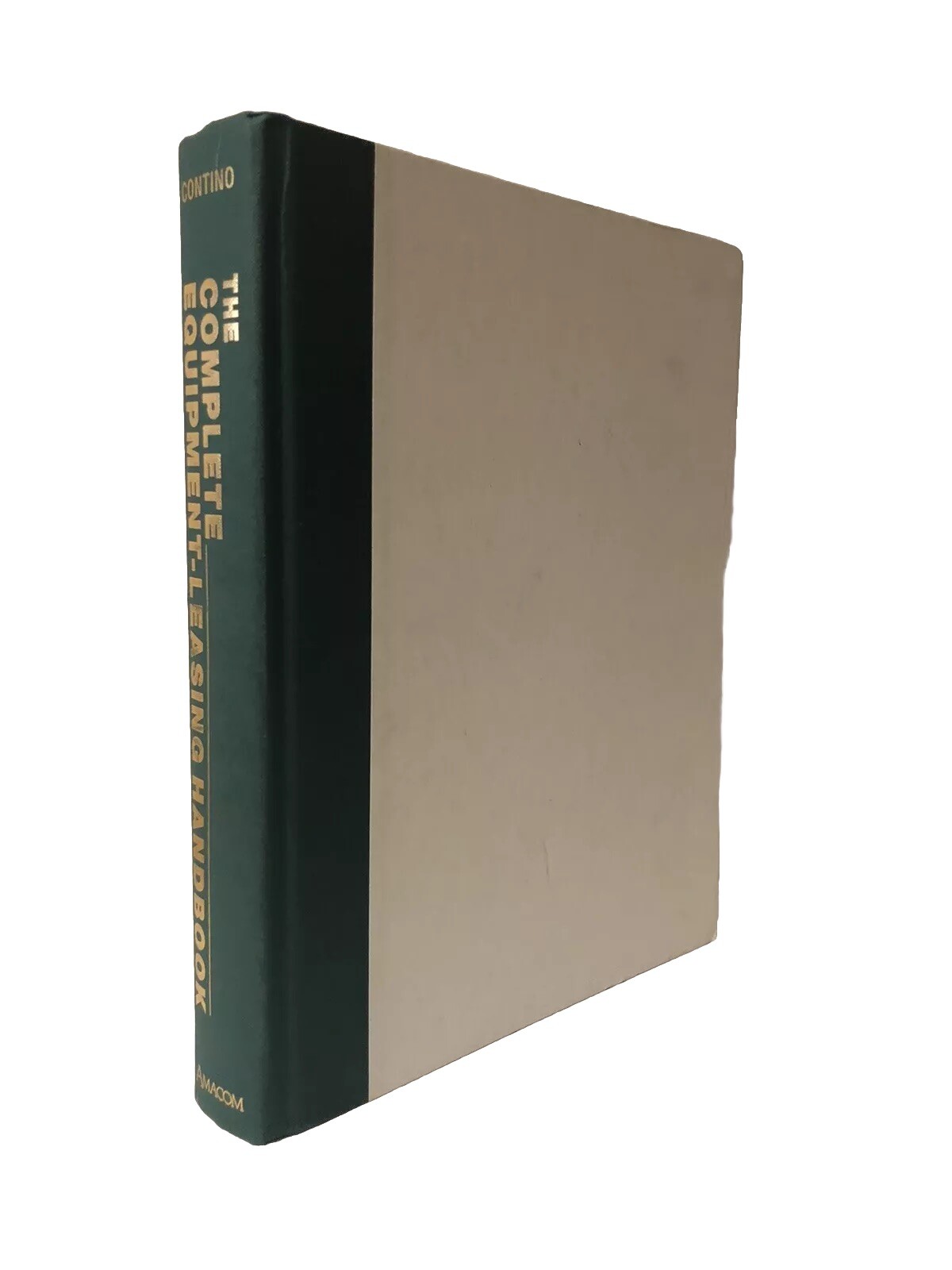The Complete Equipment-Leasing Handbook by Richard Contino 2002 Hardcover GOOD